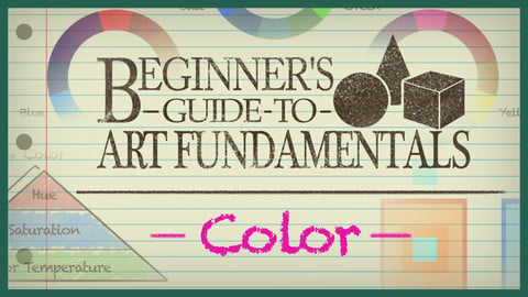 Beginner's Guide to Art Fundamentals- Episode 4 - Color