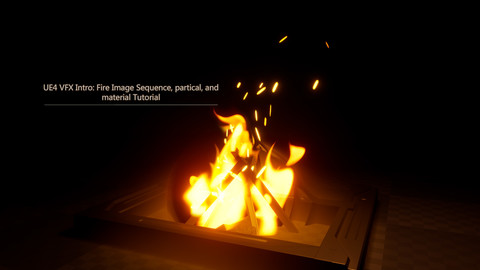 UE4 VFX Intro: Fire Image Sequence, partical and material Tutorial