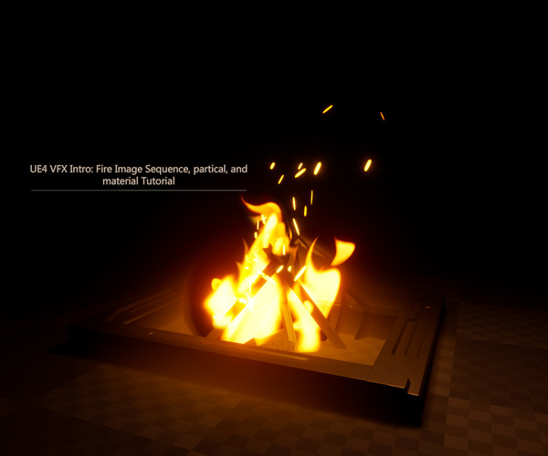 ArtStation - UE4 VFX Intro: Fire Image Sequence, partical and material ...