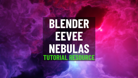 Blender EEVEE Nebulas (Tutorial Resources)