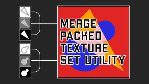 Merge Packed Texture Set Utility (free sbs+sbsar)