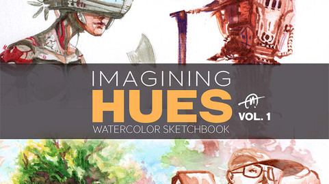 Imagining Hues Vol. 1- Watercolor Sketchbook