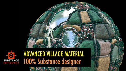 Advanced Village Material - 100% Substance Designer