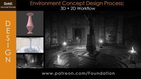 Foundation Art Group - Environment Concept Design Process: 3D + 2D Workflow with Michael Shinde