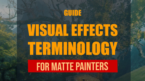 VFX Terminology for Matte Painters