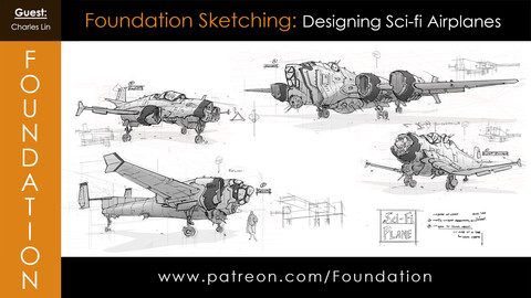Foundation Art Group: Foundation Sketching - Designing Sci-Fi Airplanes with Charles Lin