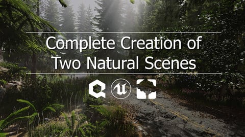 Unreal Engine 4 - Complete Creation of Two Natural Scenes