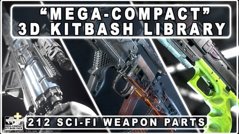 MEGA-COMPACT KITBASH LIBRARY - Sci-fi Weapon Arsenal -