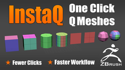 InstaQ ZBrush Plugin - One click append, initialize, and unify QMeshes