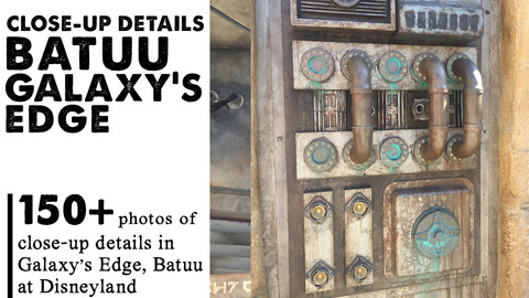 150+ Reference Photos - Close-ups of Galaxy's Edge, Batuu - Disneyland Star Wars Land