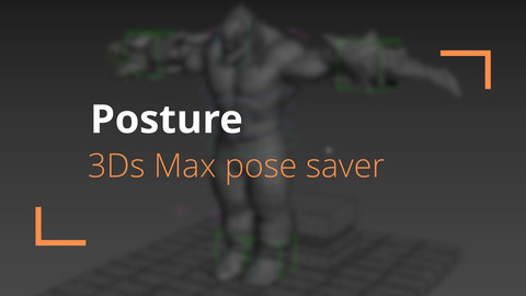 Posture - beta | Autodesk 3Ds Max free pose saver