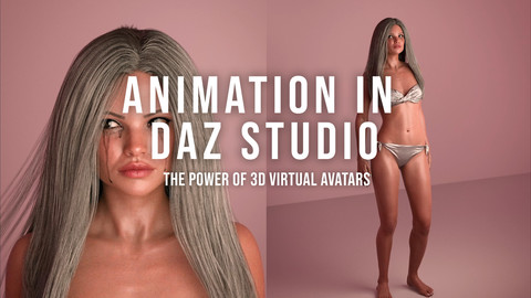 Animation in Daz Studio: The Power of 3D Virtual Avatars