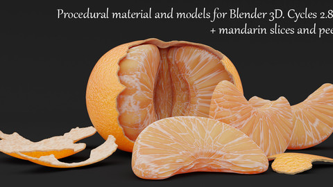 Procedural Material And Models For Mandarin Slices And Peel. Blender 3d. Cycles 2.82. by NatalyaZelenova in Models (edit)