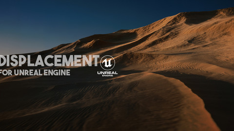 Unreal Engine 4K Desert Displacement