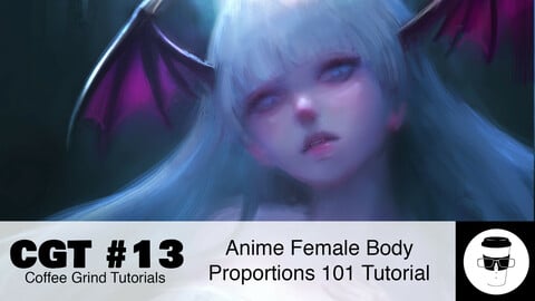CGT #13: Anime Female Proportions 101 Tutorial