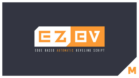 EZBV - Edge Based Automatic Beveling Script for Maya 2020