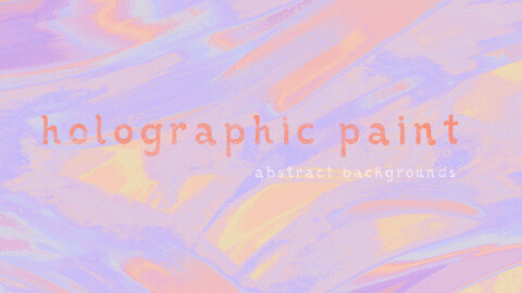 Holographic paint - Abstract backgrounds