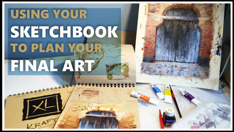 Using your sketchbook to plan your final art