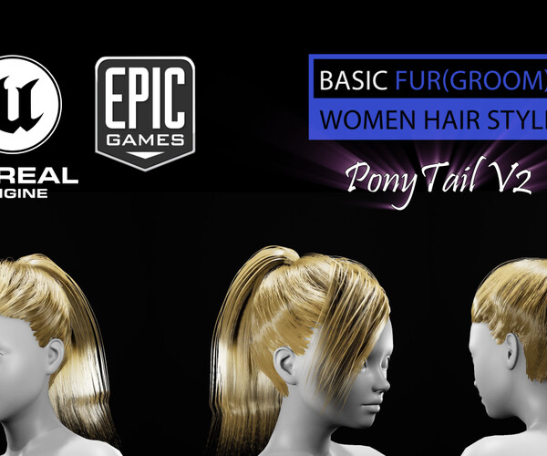 ArtStation PonyTail V2 Grooming RealTime Hairstyle Unreal Engine 4