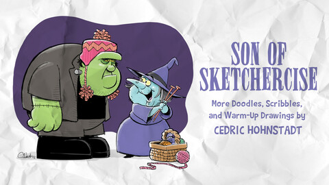 Son of Sketchercise! More Doodles, Scribbles, and Warm-Up Drawings