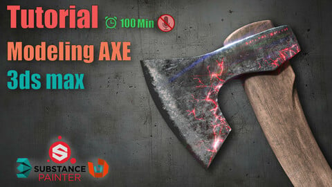 Modeling Axe in 3dsmax and Substance painter- tutorial