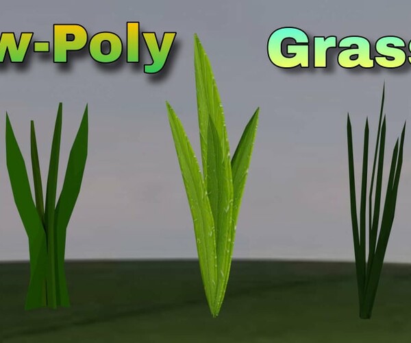 ArtStation - Low-Poly Realistic Grass 3D Model/3 in 1/3D Plants. | Game ...