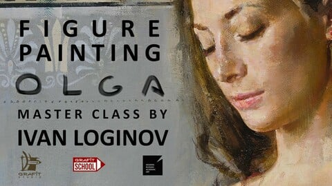 Figure Painting - Olga - Master Class by Ivan Loginov