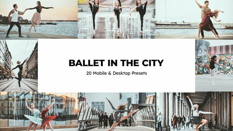 20 Ballet in the City LUTs & Lightroom Presets