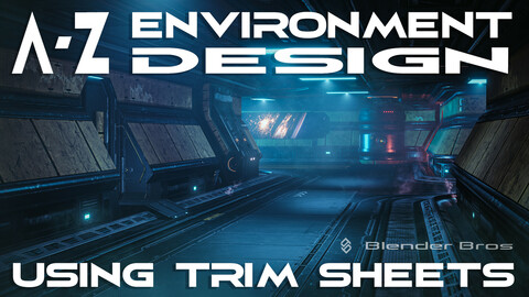 A-Z Environment Design using Trim Sheets