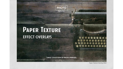 Paper Texture Effect Overlays