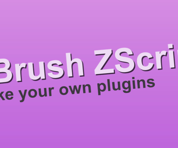 ArtStation - ZBrush - ZScript Advanced | Tutorials