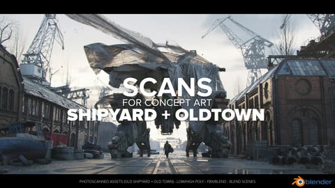 Scans for concept art / OLD SHIPYARD & OLD TOWN / 3d kitbash