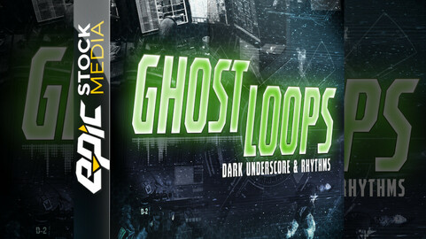 Ghost Loops – Dark Underscore & Rhythms