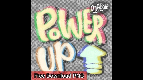 [Free Download] Power Up PNG | No Watermark - Digital Download, Sticker Design, Sublimation Design, Lettering Illustration