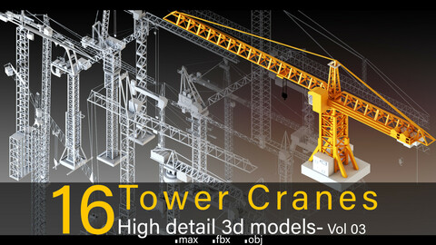 16 Tower Cranes- High detail 3d models- Vol 03