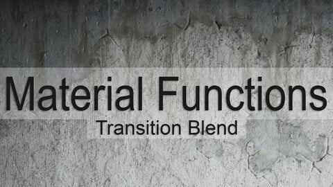 UE4 Transition Blend - Material Functions