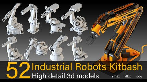 52 Industrial Robots Kitbash- High detail 3d models