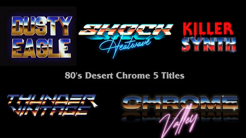 80s Desert Chrome 5 Titles