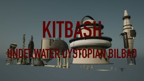 KitBash - Underwater Dystopian Bilbao City