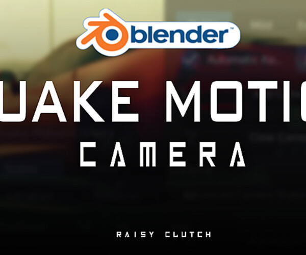 ArtStation Quake Motion Camera Shake Blender Addon Resources