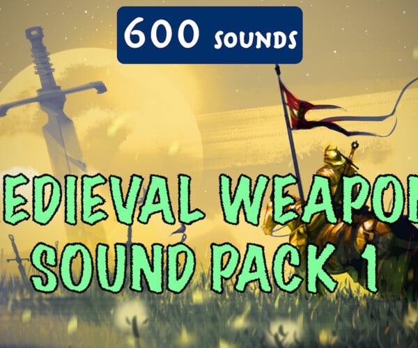 ArtStation - Medieval Weapons Sound Pack 1 | Game Assets