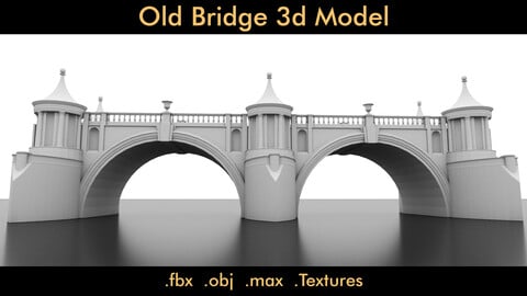Old Bridge- 3d Model