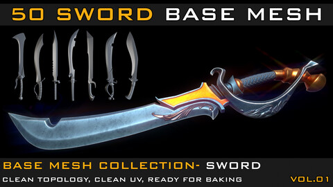 50 Sword Base Mesh, Obj & Fbx- Game Ready- Vol 01