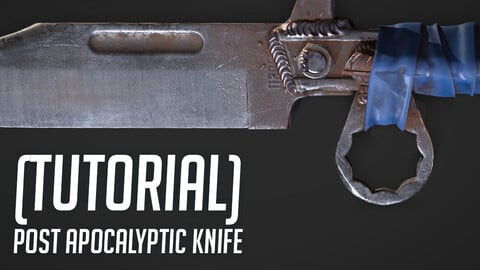 [Tutorial] Post Apocalyptic Knife - Game Asset