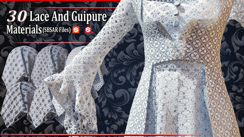 30 Lace and Guipure Materials (SBSAR FILE)