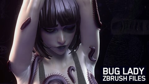 Bug Lady - Zbrush Files