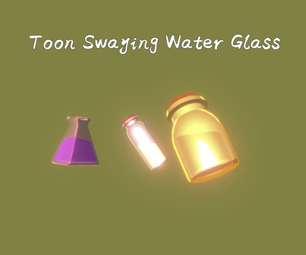ArtStation - Unity Shader - Toon Swaying Water Glass | Game Assets
