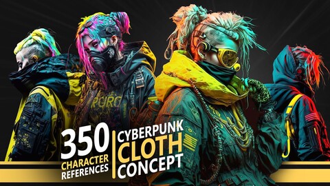 350 Cyberpunk Cloth Concept - Character references