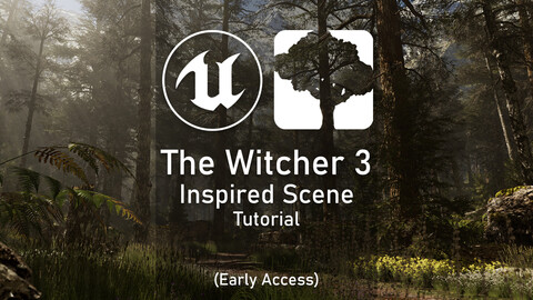 The Witcher 3 Inspired Scene (Tutorial) - Early Access - V0.9