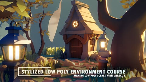Stylized Low Poly Outdoor Environment Course in Unreal 5